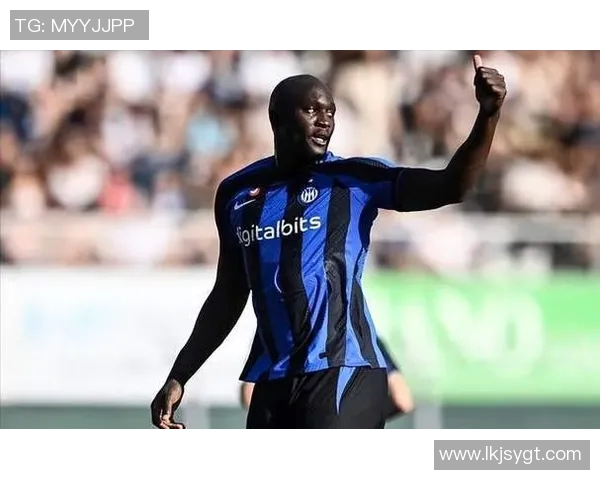 卢卡库重返意甲赛场能否再创辉煌引发球迷热议与期待